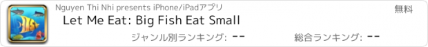おすすめアプリ Let Me Eat: Big Fish Eat Small
