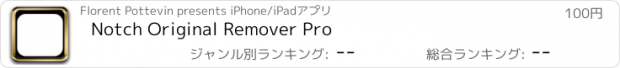 おすすめアプリ Notch Original Remover Pro