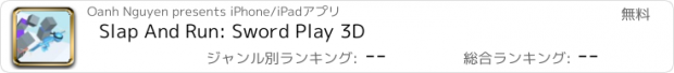 おすすめアプリ Slap And Run: Sword Play 3D