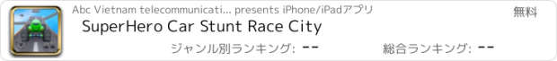 おすすめアプリ SuperHero Car Stunt Race City