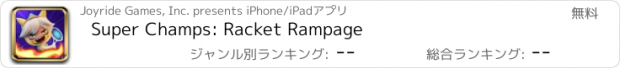 おすすめアプリ Super Champs: Racket Rampage