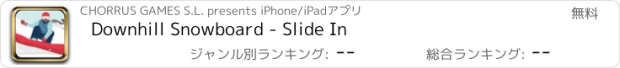 おすすめアプリ Downhill Snowboard - Slide In