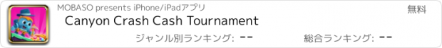 おすすめアプリ Canyon Crash Cash Tournament