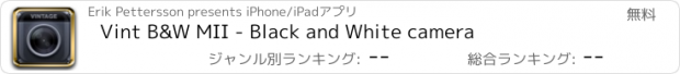 おすすめアプリ Vint B&W MII - Black and White camera