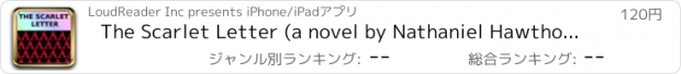 おすすめアプリ The Scarlet Letter (a novel by Nathaniel Hawthorne)