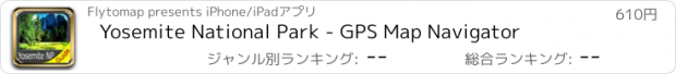 おすすめアプリ Yosemite National Park - GPS Map Navigator