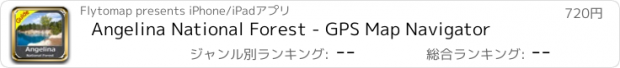 おすすめアプリ Angelina National Forest - GPS Map Navigator