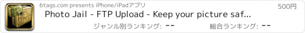 おすすめアプリ Photo Jail - FTP Upload - Keep your picture safe Hide your private or sensitive photos