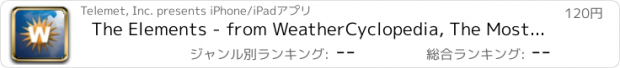 おすすめアプリ The Elements - from WeatherCyclopedia, The Most Comprehensive Weather Encyclopedia Under The Sun