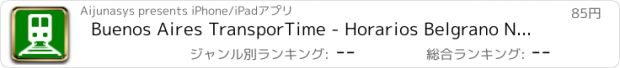 おすすめアプリ Buenos Aires TransporTime - Horarios Belgrano Norte, Mitre, San Martín, Sarmiento, Urquiza, Subtes y Premetro