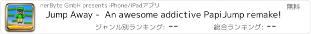 おすすめアプリ Jump Away -  An awesome addictive PapiJump remake!