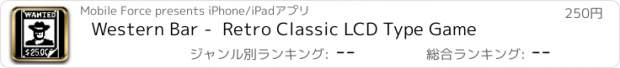 おすすめアプリ Western Bar -  Retro Classic LCD Type Game
