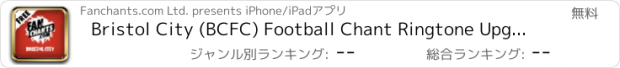 おすすめアプリ Bristol City (BCFC) Football Chant Ringtone Upgrade