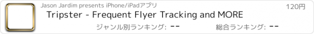 おすすめアプリ Tripster - Frequent Flyer Tracking and MORE