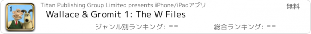 おすすめアプリ Wallace & Gromit 1: The W Files