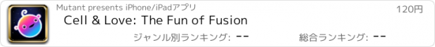 おすすめアプリ Cell & Love: The Fun of Fusion