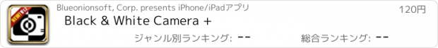 おすすめアプリ Black & White Camera +