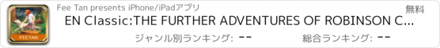 おすすめアプリ EN Classic:THE FURTHER ADVENTURES OF ROBINSON CRUSOE