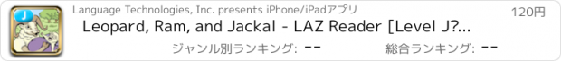 おすすめアプリ Leopard, Ram, and Jackal - LAZ Reader [Level J–first grade]