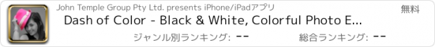 おすすめアプリ Dash of Color - Black & White, Colorful Photo Editor with Grayscale Effects