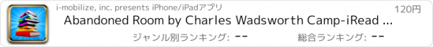 おすすめアプリ Abandoned Room by Charles Wadsworth Camp-iRead Series