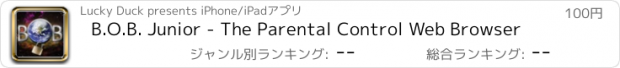 おすすめアプリ B.O.B. Junior - The Parental Control Web Browser