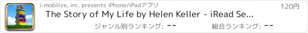 おすすめアプリ The Story of My Life by Helen Keller - iRead Series