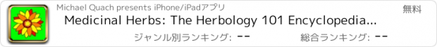 おすすめアプリ Medicinal Herbs: The Herbology 101 Encyclopedia Guide & Herbal Cures Glossary