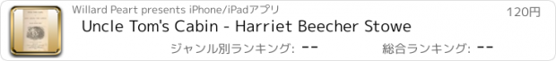 おすすめアプリ Uncle Tom's Cabin - Harriet Beecher Stowe