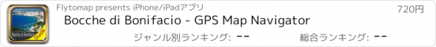 おすすめアプリ Bocche di Bonifacio - GPS Map Navigator