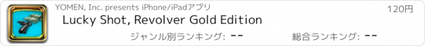 おすすめアプリ Lucky Shot, Revolver Gold Edition