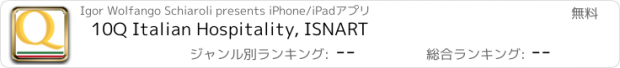 おすすめアプリ 10Q Italian Hospitality, ISNART