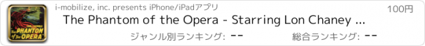 おすすめアプリ The Phantom of the Opera - Starring Lon Chaney - Classic Movie