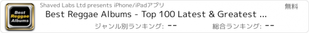 おすすめアプリ Best Reggae Albums - Top 100 Latest & Greatest New Record Music Charts & Hit Song Lists, Encyclopedia & Reviews