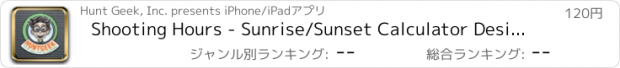 おすすめアプリ Shooting Hours - Sunrise/Sunset Calculator Designed for Hunting
