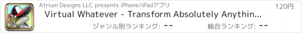 おすすめアプリ Virtual Whatever - Transform Absolutely Anything into a Smart Funny Crazy Customizable Interactive Avatar Simulation ( Cartoon Character , Family Pet , Superhero , Sports Mascot )