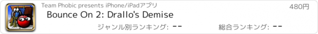 おすすめアプリ Bounce On 2: Drallo's Demise