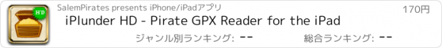 おすすめアプリ iPlunder HD - Pirate GPX Reader for the iPad