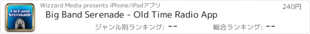 おすすめアプリ Big Band Serenade - Old Time Radio App