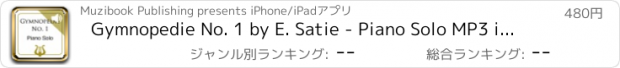 おすすめアプリ Gymnopedie No. 1 by E. Satie - Piano Solo MP3 included (iPad Edition)