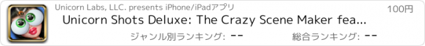 おすすめアプリ Unicorn Shots Deluxe: The Crazy Scene Maker featuring Eye Follow