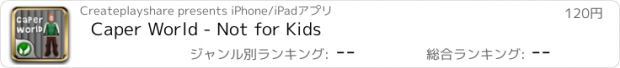 おすすめアプリ Caper World - Not for Kids
