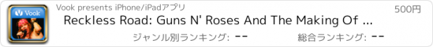 おすすめアプリ Reckless Road: Guns N' Roses And The Making Of Appetite For Destruction, iPad Edition