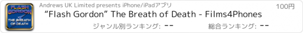 おすすめアプリ “Flash Gordon” The Breath of Death - Films4Phones