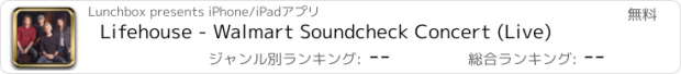おすすめアプリ Lifehouse - Walmart Soundcheck Concert (Live)