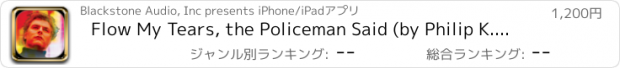 おすすめアプリ Flow My Tears, the Policeman Said (by Philip K. Dick)