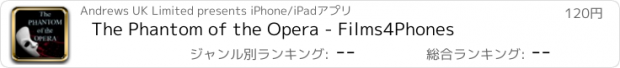 おすすめアプリ The Phantom of the Opera - Films4Phones