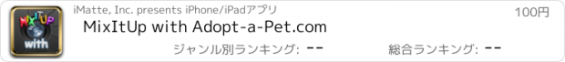 おすすめアプリ MixItUp with Adopt-a-Pet.com
