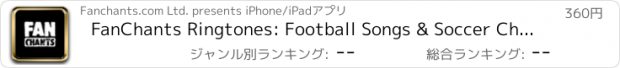 おすすめアプリ FanChants Ringtones: Football Songs & Soccer Chants