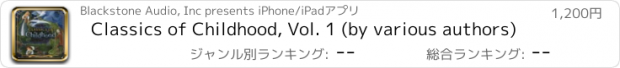 おすすめアプリ Classics of Childhood, Vol. 1 (by various authors)